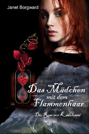 [Das Mädchen mit dem Flammenhaar 03] • Die Rose von Kadolonné